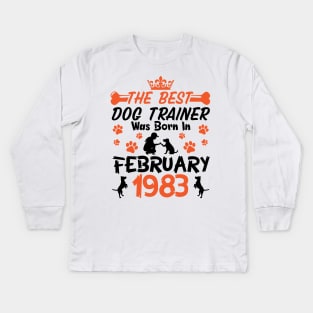 Happy Birthday Dog Mother Father 38 Years Old The Best Dog Trainer Was Born In February 1983 Kids Long Sleeve T-Shirt